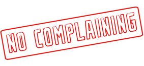 The No Complaining Rule