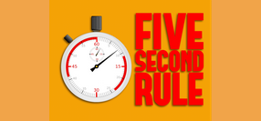 The 5 Second Rule