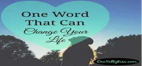 One Word that Can Change Your Life