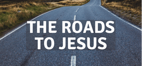 Roads to Jesus