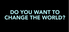 Let’s Change the World